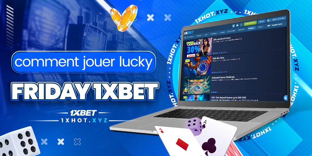 comment jouer lucky friday 1xbet