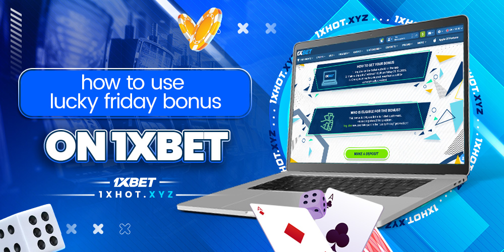 how to use 1xbet lucky friday bonus